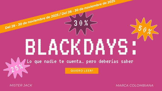 Black Days: lo que nadie te cuenta… pero deberías saber