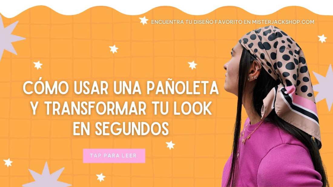 Cómo usar una pañoleta y transformar tu look en segundos